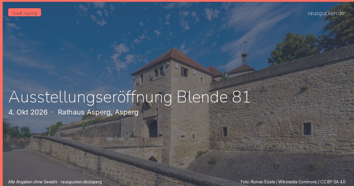 Ausstellungseröffnung Blende 81 – Rathaus Asperg, Asperg in Asperg