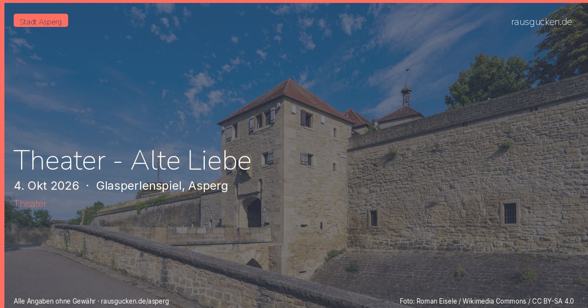 Theater - Alte Liebe – Glasperlenspiel, Asperg in Asperg