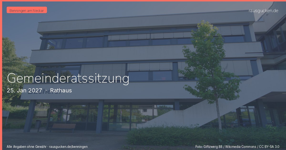 Gemeinderatssitzung – Rathaus in Benningen am Neckar