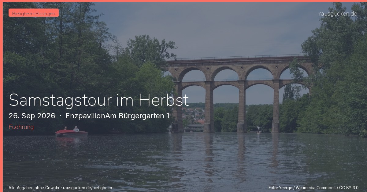 Samstagstour im Herbst – EnzpavillonAm Bürgergarten 1 in Bietigheim-Bissingen