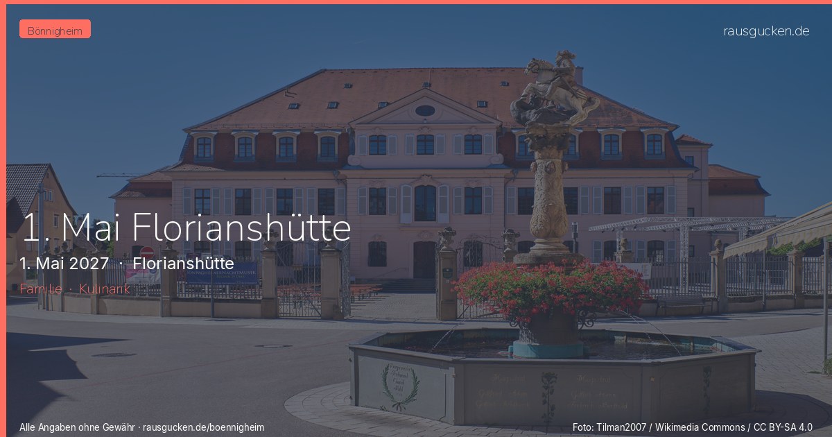 1. Mai Florianshütte – Florianshütte in Bönnigheim