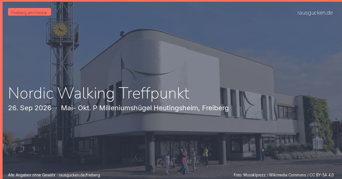 Nordic Walking Treffpunkt – Mai- Okt. P Milleniumshügel Heutingsheim, Freiberg in Freiberg am Neckar