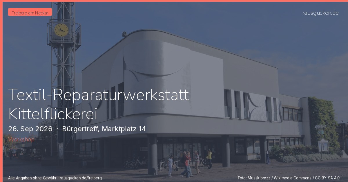 Textil-Reparaturwerkstatt Kittelflickerei – Bürgertreff, Marktplatz 14 in Freiberg am Neckar
