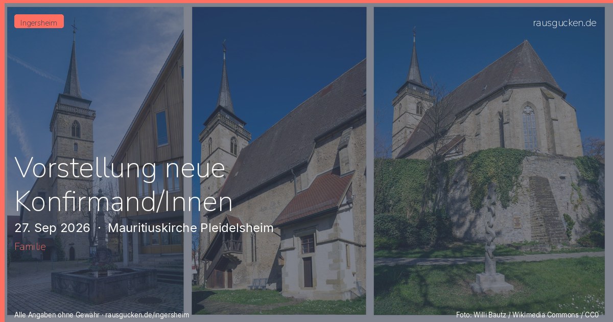 Vorstellung neue Konfirmand/Innen – Mauritiuskirche Pleidelsheim in Ingersheim