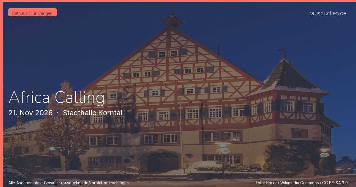 Africa Calling – Stadthalle Korntal in Korntal-Münchingen