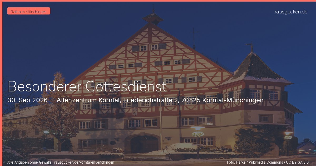 Besonderer Gottesdienst – Altenzentrum Korntal, Friederichstraße 2, 70825 Korntal-Münchingen in Korntal-Münchingen