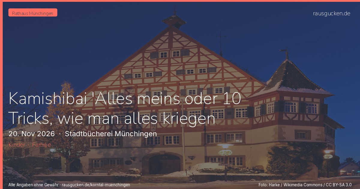 Kamishibai 'Alles meins oder 10 Tricks, wie man alles kriegen kann' – Stadtbücherei Münchingen in Korntal-Münchingen