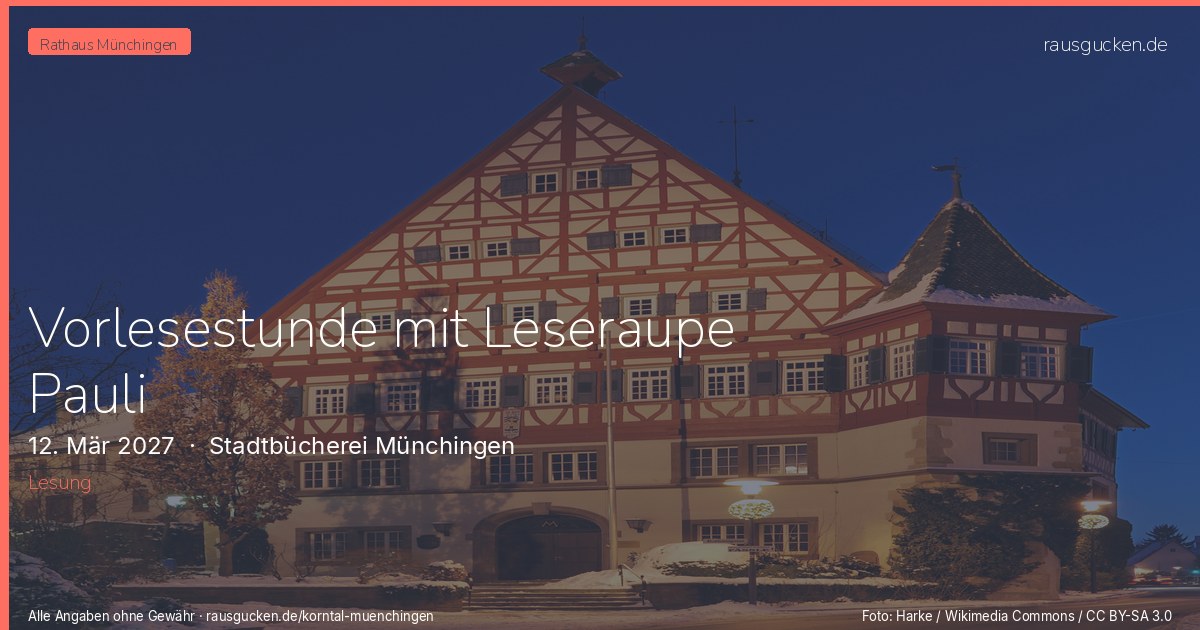 Vorlesestunde mit Leseraupe Pauli – Stadtbücherei Münchingen in Korntal-Münchingen