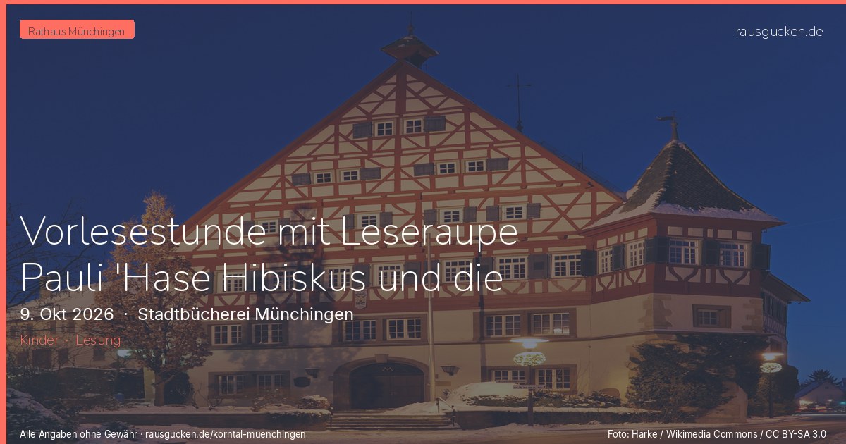 Vorlesestunde mit Leseraupe Pauli 'Hase Hibiskus und die Herbstsause' – Stadtbücherei Münchingen in Korntal-Münchingen