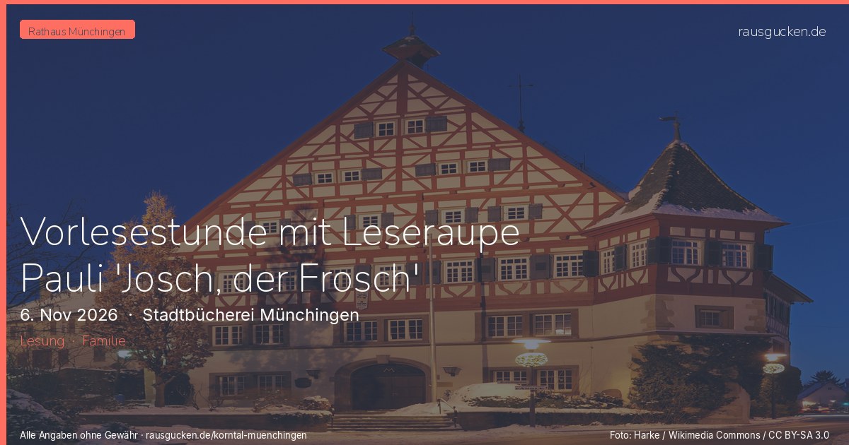 Vorlesestunde mit Leseraupe Pauli 'Josch, der Frosch' – Stadtbücherei Münchingen in Korntal-Münchingen