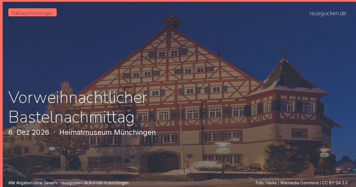Vorweihnachtlicher Bastelnachmittag – Heimatmuseum Münchingen in Korntal-Münchingen