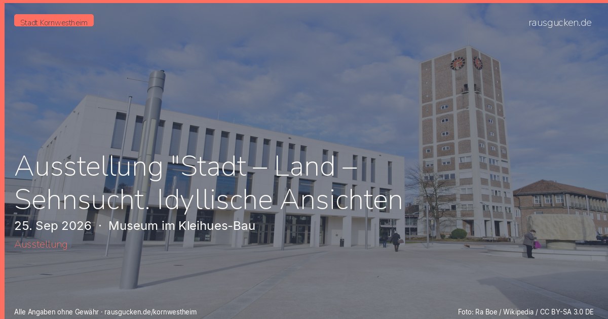 Ausstellung "Stadt – Land – Sehnsucht. Idyllische Ansichten in Kunst und Alltagskultur aus dem Südwesten" – Museum im Kleihues-Bau in Kornwestheim