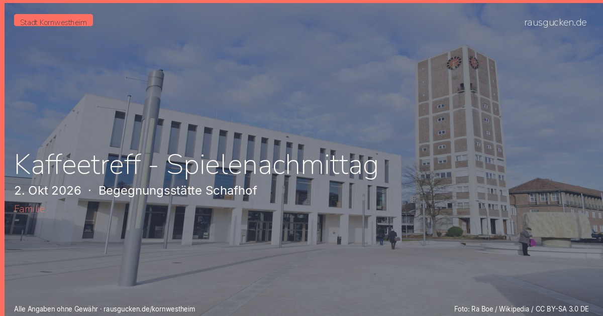 Kaffeetreff - Spielenachmittag – Begegnungsstätte Schafhof in Kornwestheim