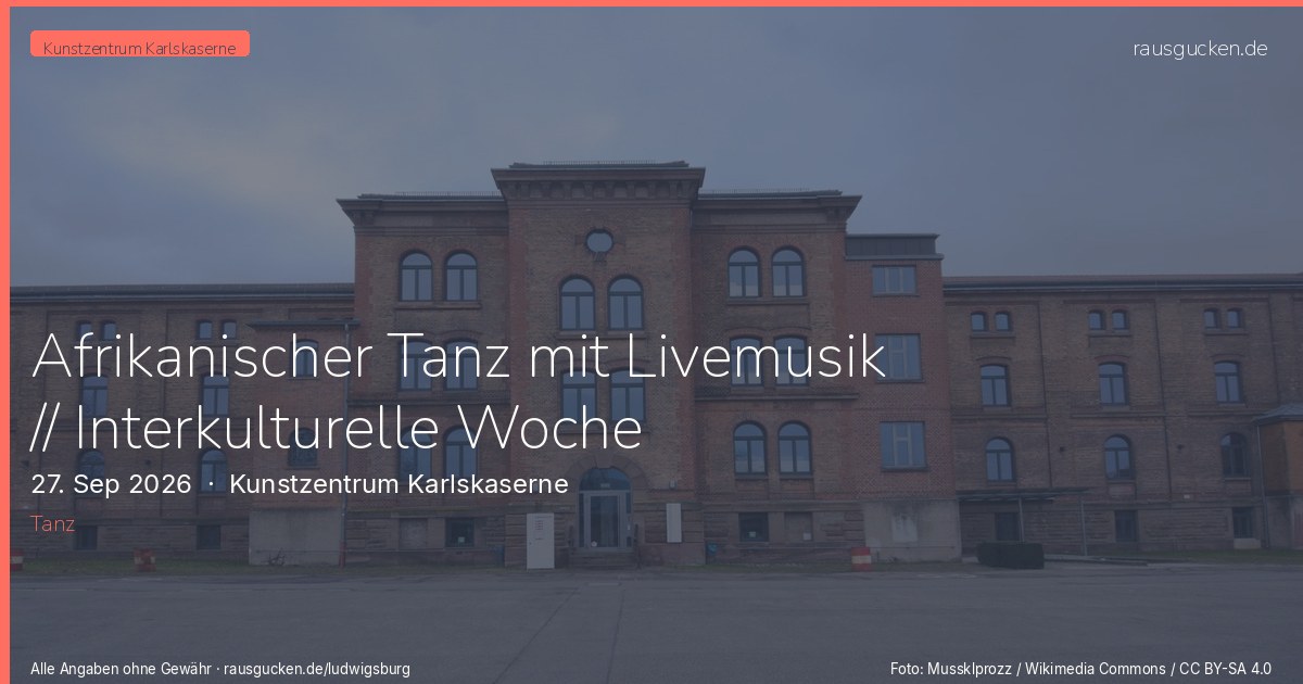 Afrikanischer Tanz mit Livemusik // Interkulturelle Woche – Kunstzentrum Karlskaserne in Ludwigsburg
