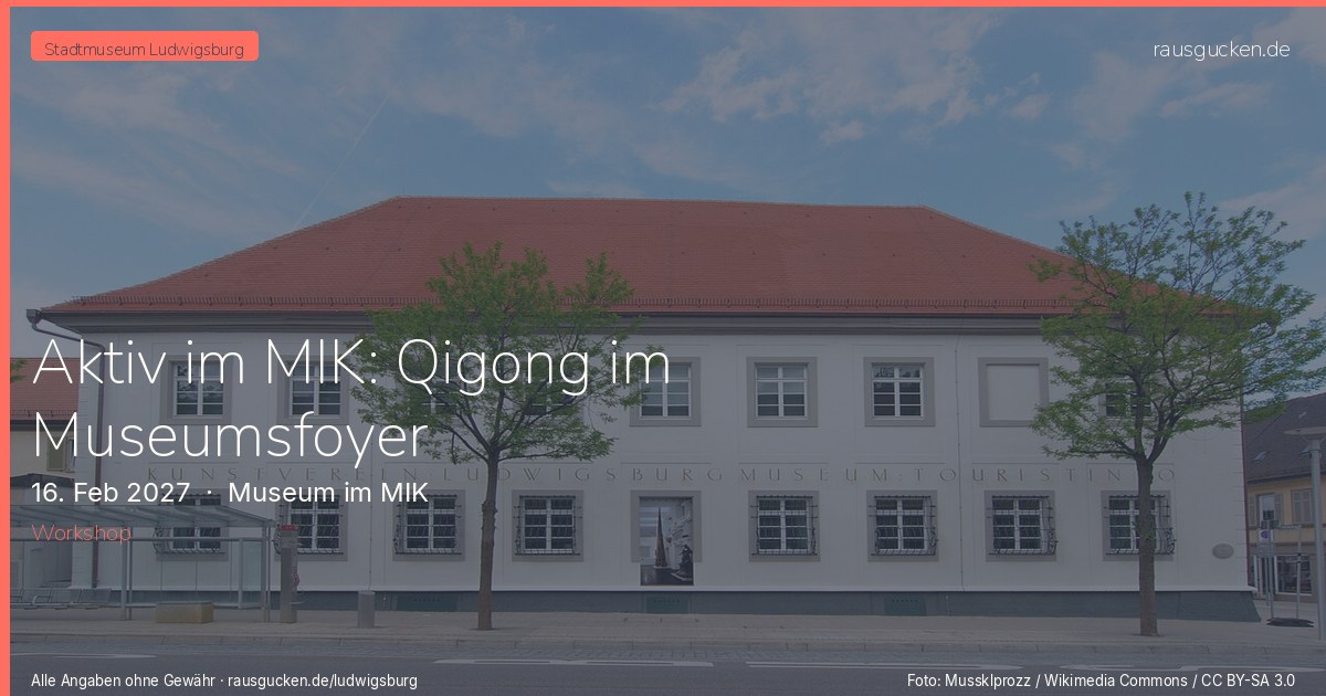 Aktiv im MIK: Qigong im Museumsfoyer – Museum im MIK in Ludwigsburg