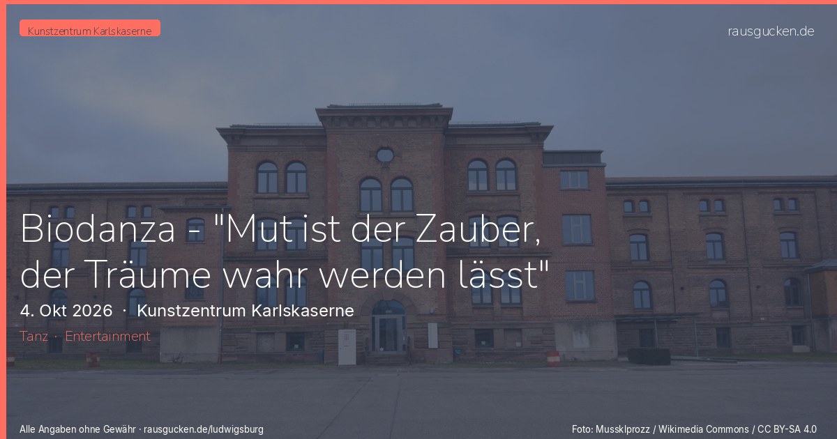 Biodanza - "Mut ist der Zauber, der Träume wahr werden lässt" – Kunstzentrum Karlskaserne in Ludwigsburg