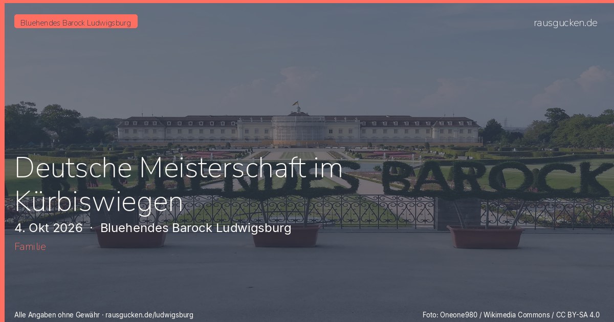 Deutsche Meisterschaft im Kürbiswiegen – Bluehendes Barock Ludwigsburg in Ludwigsburg