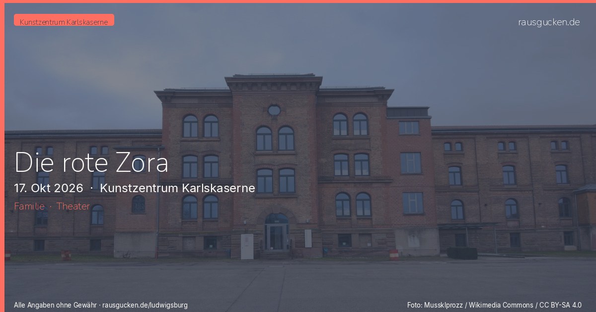 Die rote Zora – Kunstzentrum Karlskaserne in Ludwigsburg