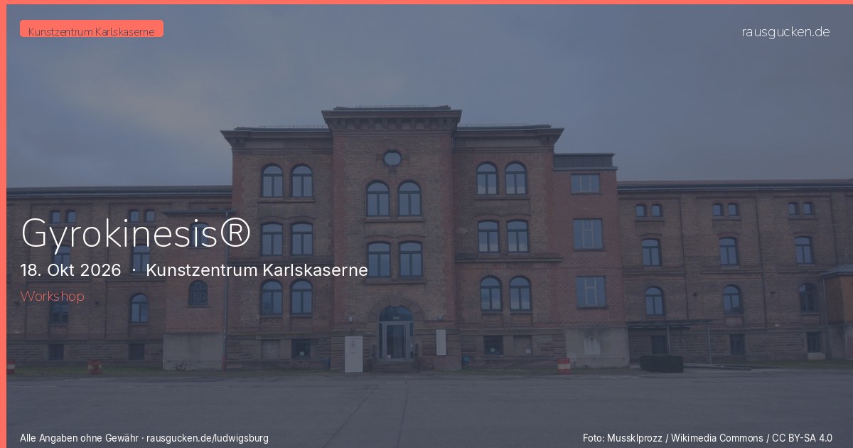 Gyrokinesis® – Kunstzentrum Karlskaserne in Ludwigsburg