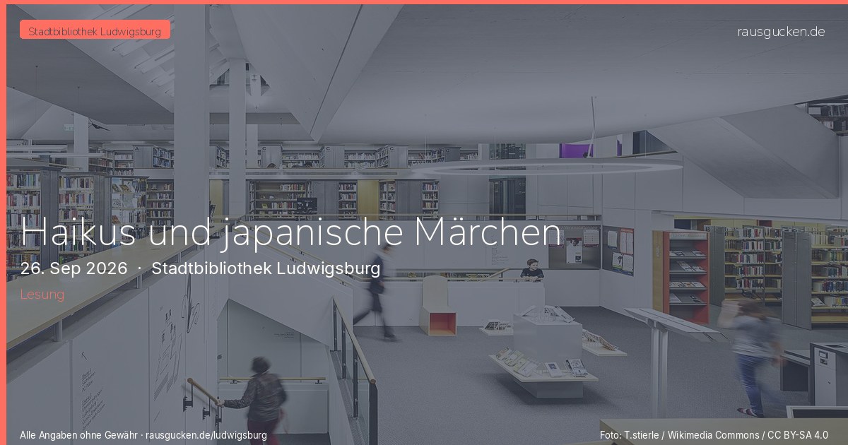 Haikus und japanische Märchen – Stadtbibliothek Ludwigsburg in Ludwigsburg