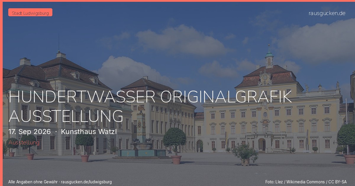 HUNDERTWASSER ORIGINALGRAFIK AUSSTELLUNG – Kunsthaus Watzl in Ludwigsburg