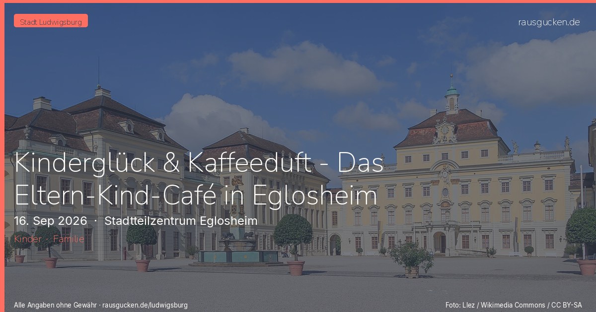 Kinderglück & Kaffeeduft - Das Eltern-Kind-Café in Eglosheim – Stadtteilzentrum Eglosheim in Ludwigsburg