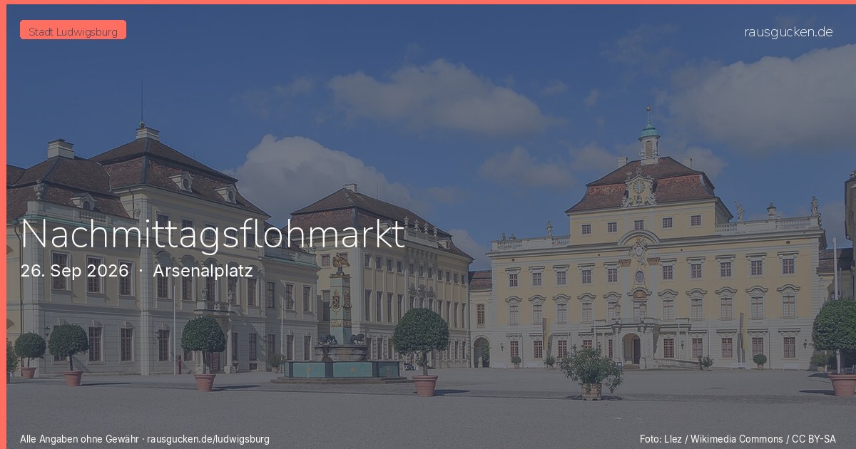 Nachmittagsflohmarkt – Arsenalplatz in Ludwigsburg