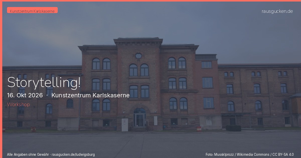 Storytelling! – Kunstzentrum Karlskaserne in Ludwigsburg