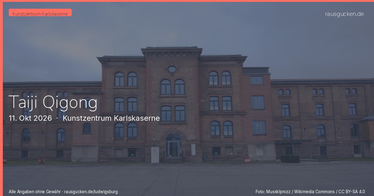 Taiji Qigong – Kunstzentrum Karlskaserne in Ludwigsburg