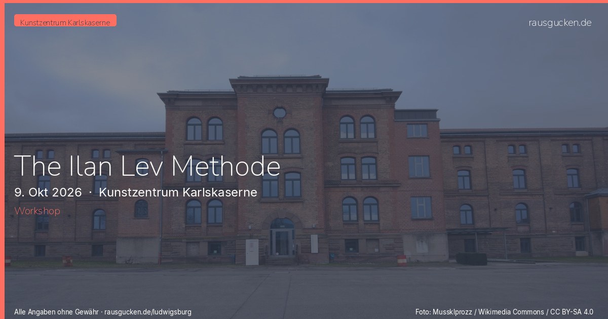 The Ilan Lev Methode – Kunstzentrum Karlskaserne in Ludwigsburg