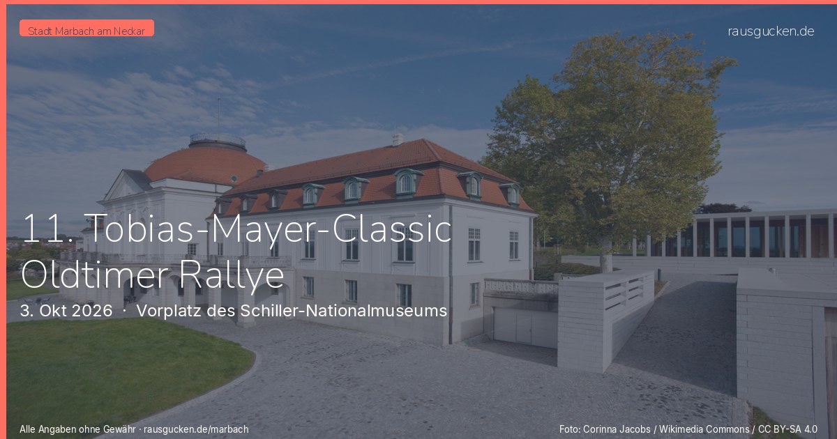 11. Tobias-Mayer-Classic Oldtimer Rallye – Vorplatz des Schiller-Nationalmuseums in Marbach am Neckar