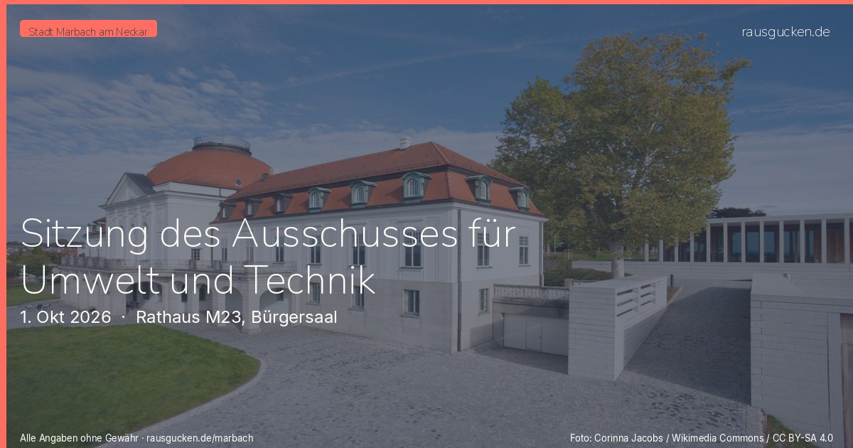 Sitzung des Ausschusses für Umwelt und Technik – Rathaus M23, Bürgersaal in Marbach am Neckar