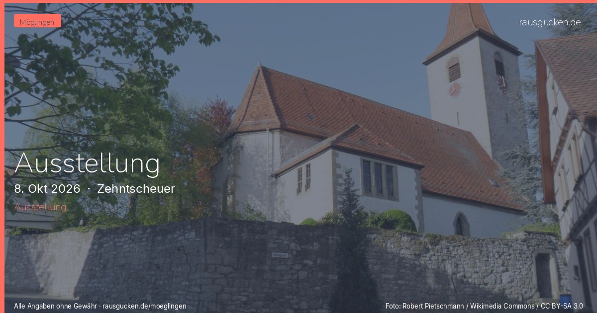 Ausstellung – Zehntscheuer in Möglingen