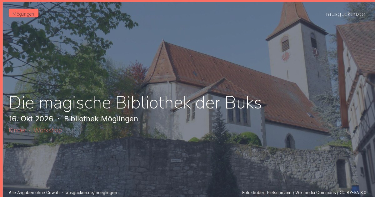 Die magische Bibliothek der Buks – Bibliothek Möglingen in Möglingen