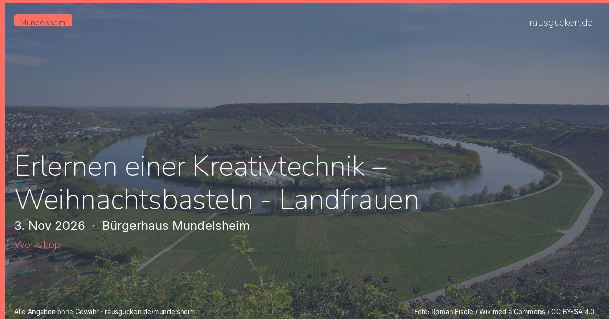 Erlernen einer Kreativtechnik – Weihnachtsbasteln - Landfrauen Mundelsheim – Bürgerhaus Mundelsheim in Mundelsheim
