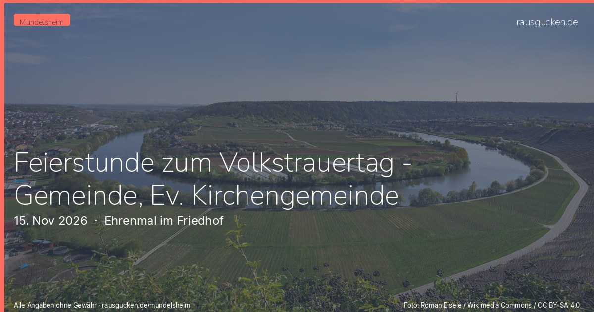 Feierstunde zum Volkstrauertag - Gemeinde, Ev. Kirchengemeinde und VdK – Ehrenmal im Friedhof in Mundelsheim