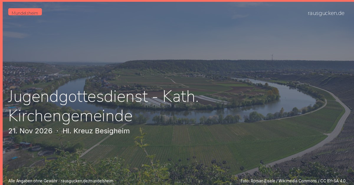 Jugendgottesdienst - Kath. Kirchengemeinde – Hl. Kreuz Besigheim in Mundelsheim
