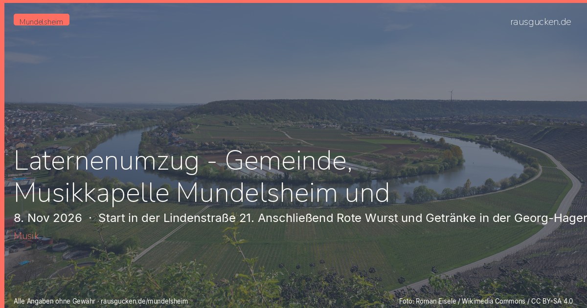 Laternenumzug - Gemeinde, Musikkapelle Mundelsheim und Freiwillige Feuerwehr – Start in der Lindenstraße 21. Anschließend Rote Wurst und Getränke in der Georg-Hager-Schule. in Mundelsheim