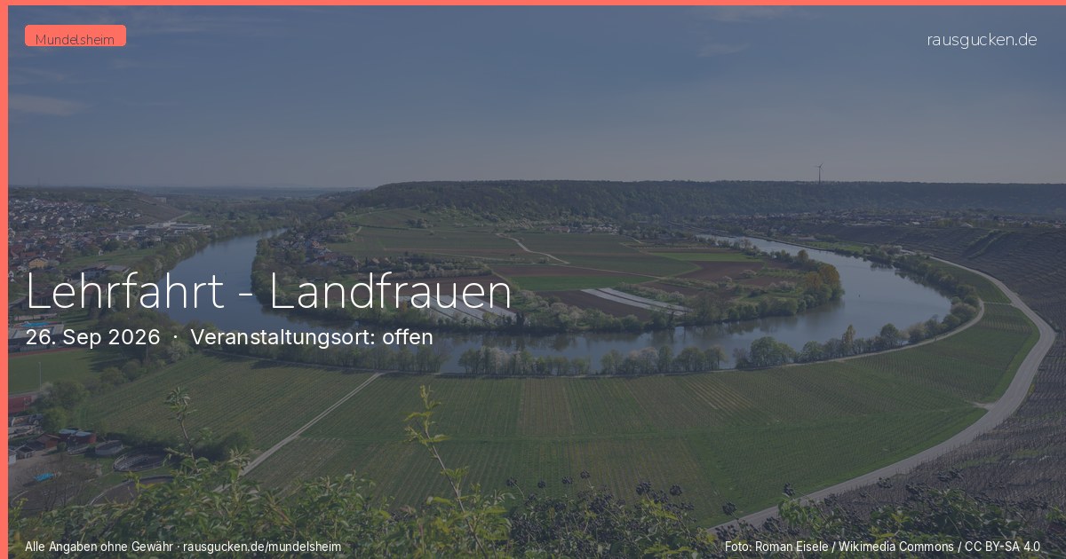 Lehrfahrt - Landfrauen – Veranstaltungsort: offen in Mundelsheim