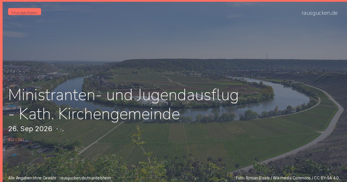 Ministranten- und Jugendausflug - Kath. Kirchengemeinde – . in Mundelsheim