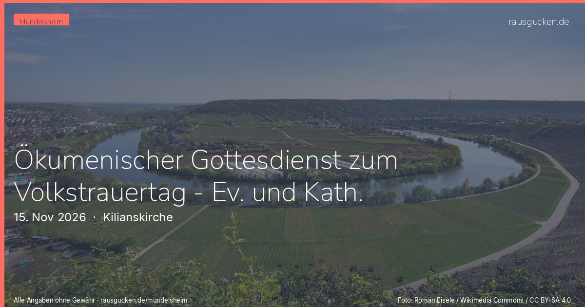 Ökumenischer Gottesdienst zum Volkstrauertag - Ev. und Kath. Kirchengemeinde – Kilianskirche in Mundelsheim