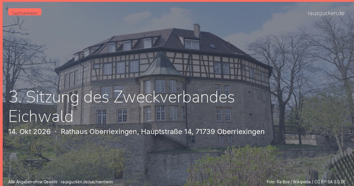 3. Sitzung des Zweckverbandes Eichwald – Rathaus Oberriexingen, Hauptstraße 14, 71739 Oberriexingen in Sachsenheim