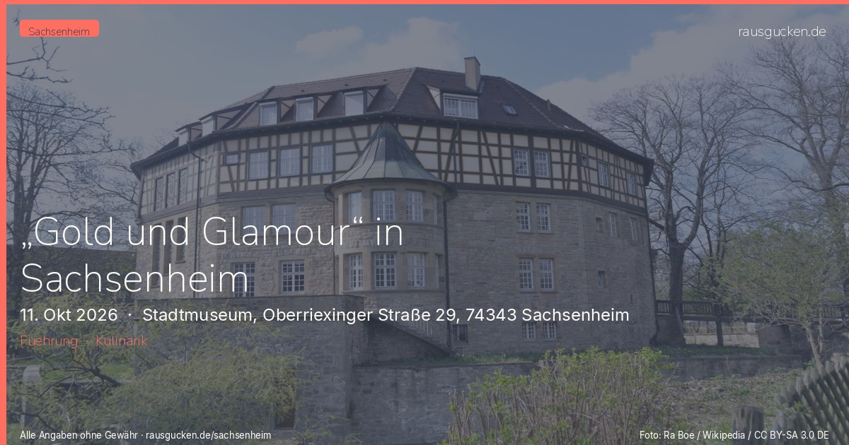 „Gold und Glamour“ in Sachsenheim – Stadtmuseum, Oberriexinger Straße 29, 74343 Sachsenheim in Sachsenheim