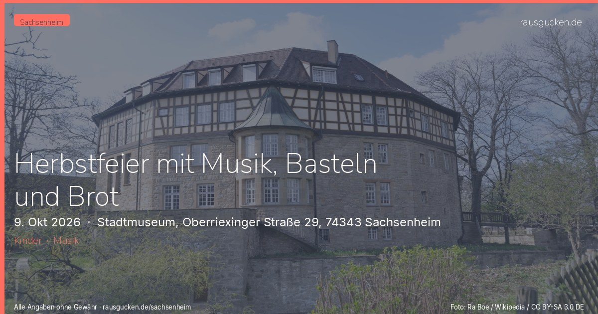 Herbstfeier mit Musik, Basteln und Brot – Stadtmuseum, Oberriexinger Straße 29, 74343 Sachsenheim in Sachsenheim
