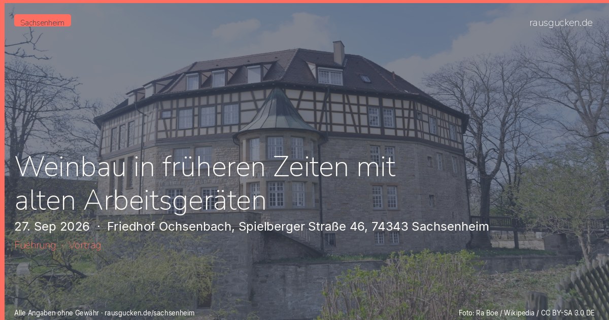 Weinbau in früheren Zeiten mit alten Arbeitsgeräten – Friedhof Ochsenbach, Spielberger Straße 46, 74343 Sachsenheim in Sachsenheim